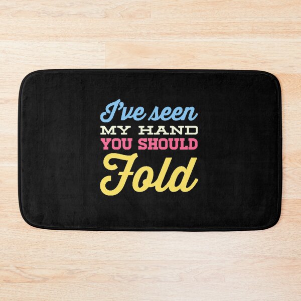 Item preview, I've seen my hand you should fold designed and sold by Avgeek21.