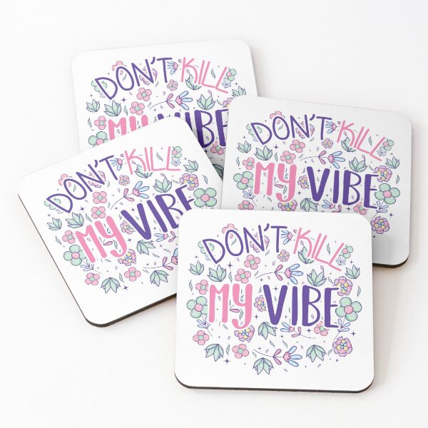 Item preview, Don't Kill My Vibe Only Good Vibrations designed and sold by GravitiTees.
