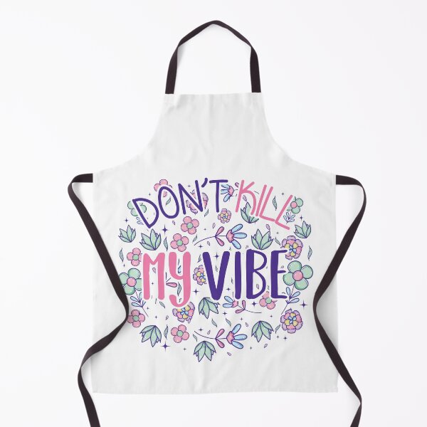 Item preview, Don't Kill My Vibe Only Good Vibrations designed and sold by GravitiTees.