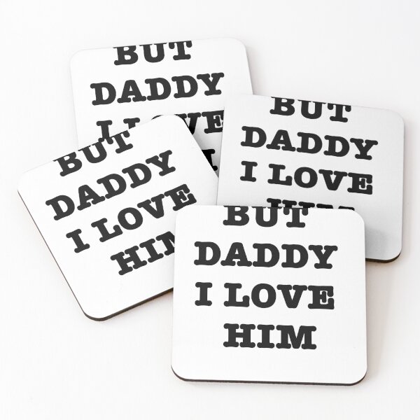 Item preview, But daddy i love him designed and sold by famoso.