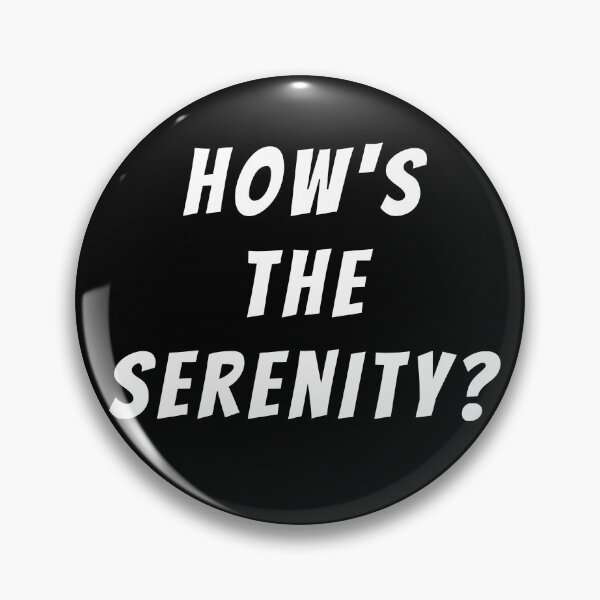 Item preview, How's the serenity? Text only design. designed and sold by JellyBeenzz.