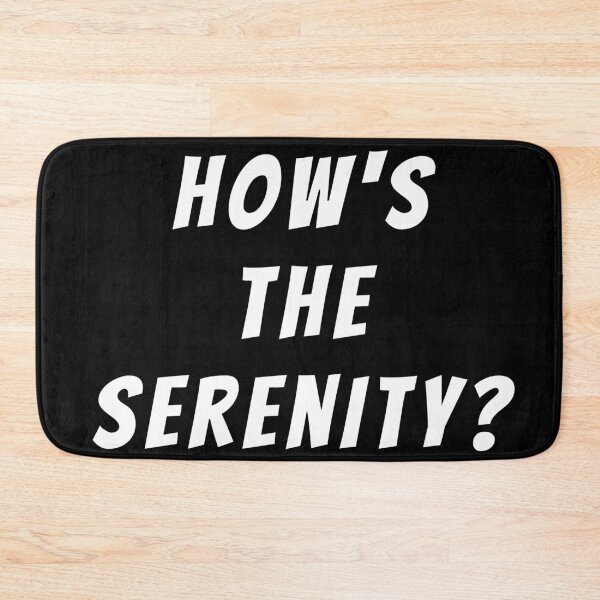 Item preview, How's the serenity? Text only design. designed and sold by JellyBeenzz.