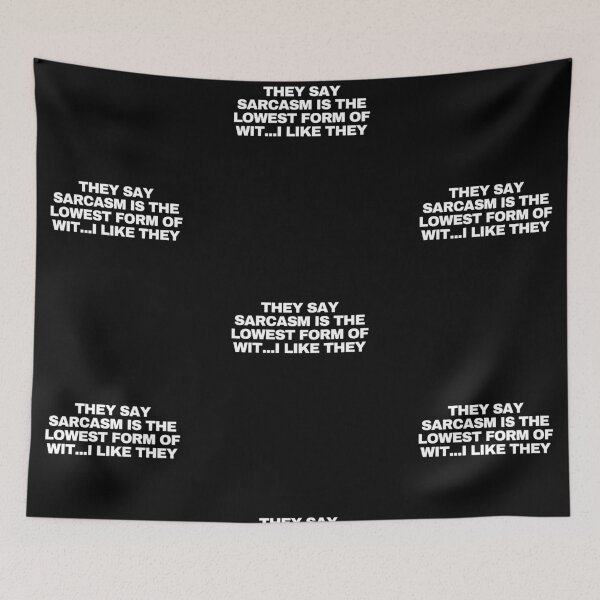 Item preview, They say sarcasm is the lowest form of wit...I like they designed and sold by Yesmalady.