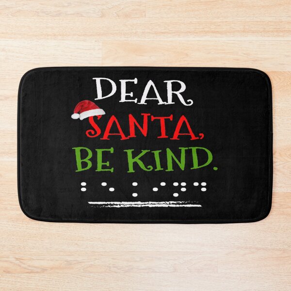 Item preview,  Be Kind Christmas Dear Santa Be Kind For The Blind Braille  designed and sold by tshirtworld.