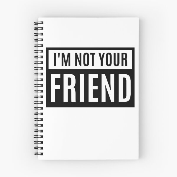 Item preview, I'm Not Your Friend - Therefore I am designed and sold by m95sim.