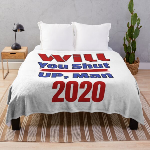 Item preview, Will You Shut Up Man 2020 designed and sold by Isheilstylish.