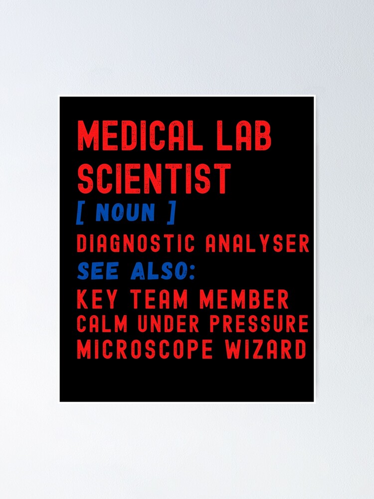 "MEDICAL LAB LABORATORY SCIENTIST DEFINITION FUNNY" Poster for Sale by