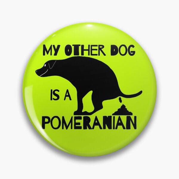 Item preview, My Other Dog Is A Pomeranian designed and sold by Willyboy16.