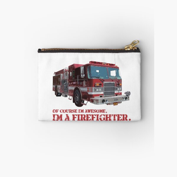 Item preview, Of course I'm awesome, I'm a Firefighter. designed and sold by FistfulOfCool.