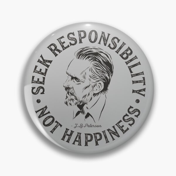 Item preview, Jordan Peterson - Seek Responsibility, Not Happiness designed and sold by VerityVox.