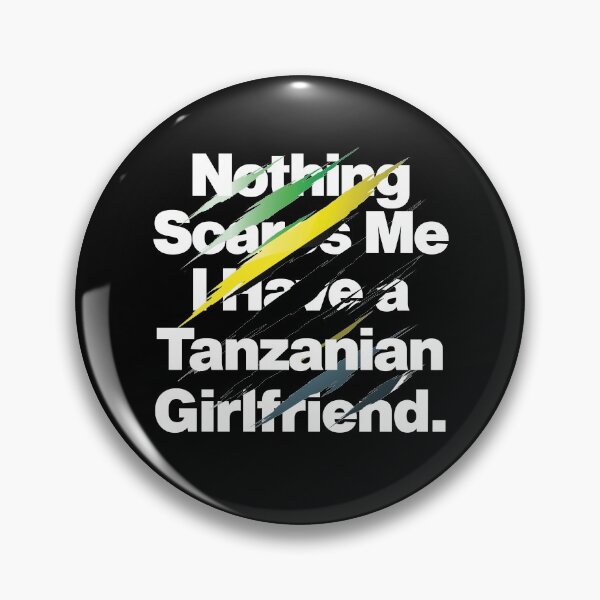 Item preview, Nothing Scares Me I Have a Tanzanian Girlfriend Sverige designed and sold by elhefe.