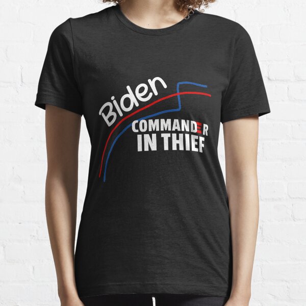 Joe Biden Commander in Thief Benford's Law Trump Political Essential T-Shirt