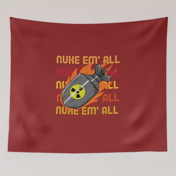 Item preview, Nuke Em' All designed and sold by CharcoalBonsai.