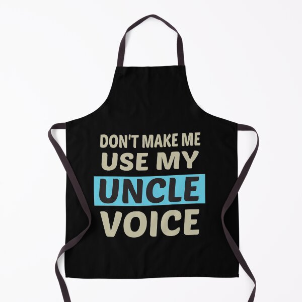 Item preview, Don't Make Me Use My Uncle Voice, Cute Funny Gift Ideas For Uncle designed and sold by awesomedraw.