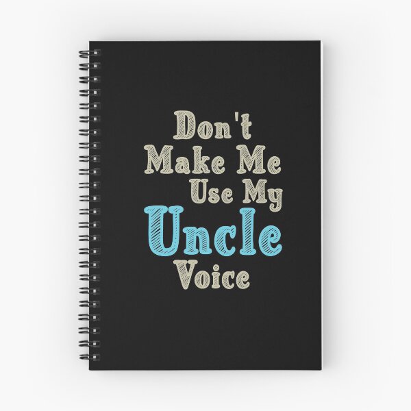 Item preview, Don't Make Me Use My Uncle Voice, Cute Funny Gift Ideas For Uncle designed and sold by awesomedraw.