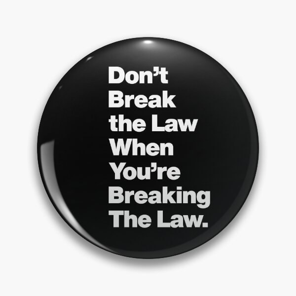 Item preview, Dont break the law when you're breaking the law - Funny Lawyer designed and sold by elhefe.
