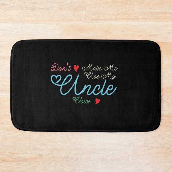 Item preview, Don't Make Me Use My Uncle Voice, Cute Funny Gift Ideas For Uncle designed and sold by awesomedraw.