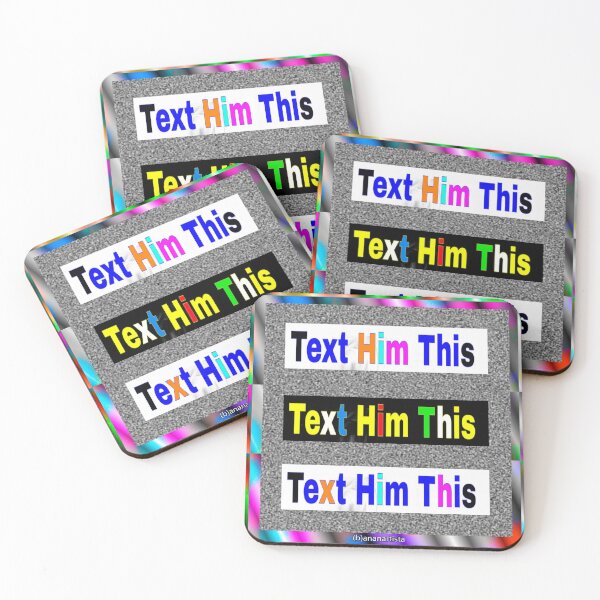 Item preview, Text him this designed and sold by (b)ananartista SBUFF.