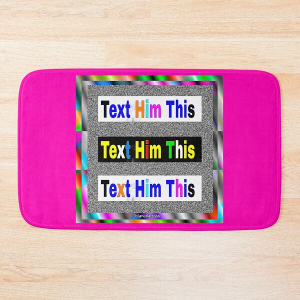 Item preview, Text him this designed and sold by (b)ananartista SBUFF.