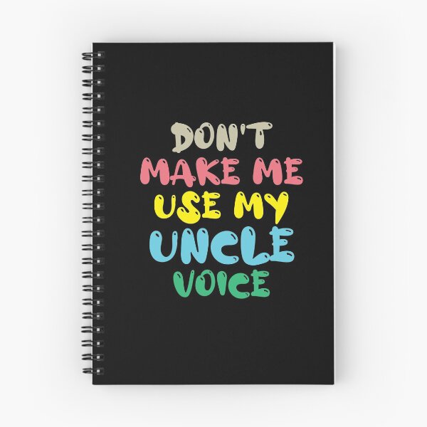 Item preview, Don't Make Me Use My Uncle Voice, Cute Funny Gift Ideas For Uncle designed and sold by awesomedraw.