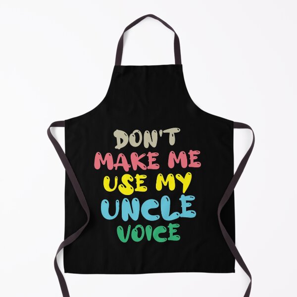Item preview, Don't Make Me Use My Uncle Voice, Cute Funny Gift Ideas For Uncle designed and sold by awesomedraw.
