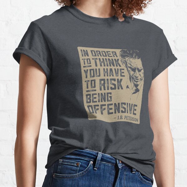 Jordan Peterson Quote Classic T-Shirt