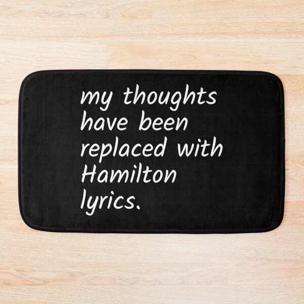 Item preview, My Thoughts Have Been Replaced with Hamilton Lyrics designed and sold by KOOL Studio.