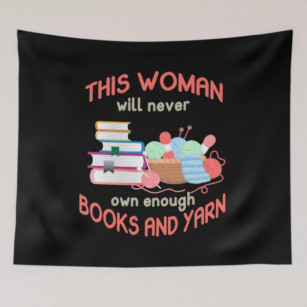 Item preview, This Woman Will Never Own Enough Books And Yarn designed and sold by DreamerFORreal.