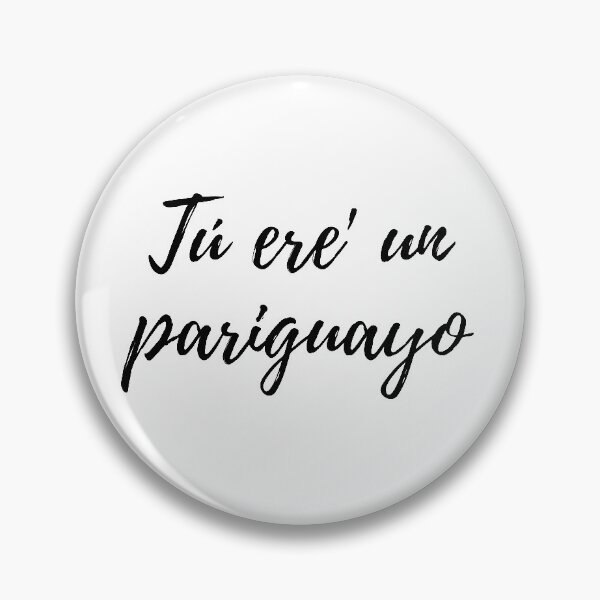 Item preview, Tu ere un pariguayo- Dominican slang designed and sold by gloriasd14.