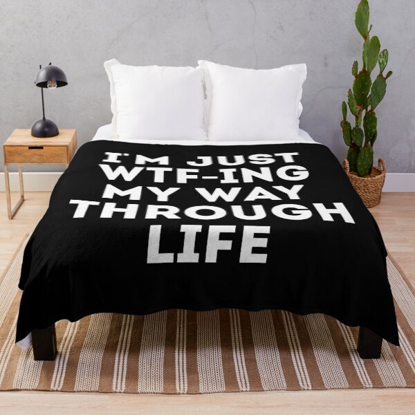 Item preview, I'm Just WTF-ing My Way Through Life designed and sold by mographicdesign.