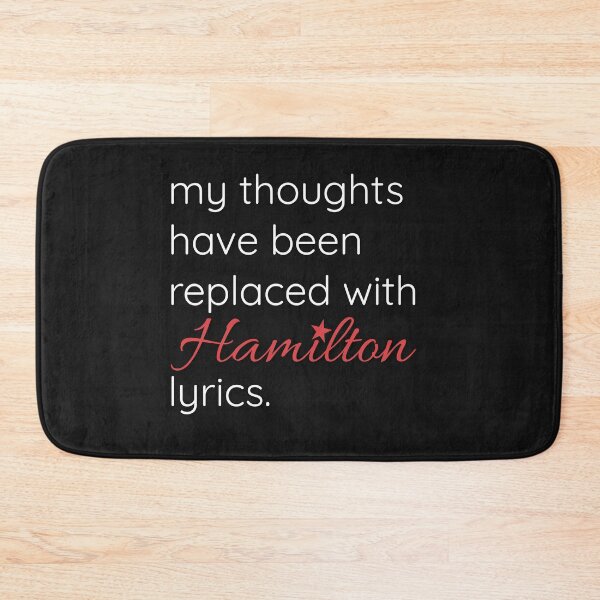 Item preview, My thoughts have been replaced with Hamilton lyrics designed and sold by KOOL Studio.