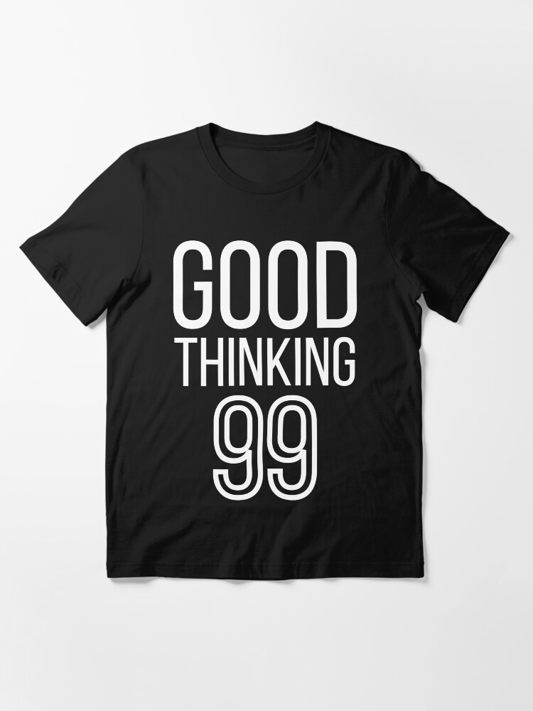 good thinking Good thinking 99. Text only design. White text.