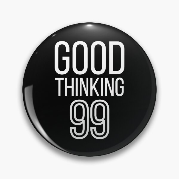 Item preview, Good thinking 99. Text only design. White text. designed and sold by JellyBeenzz.