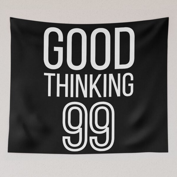 Item preview, Good thinking 99. Text only design. White text. designed and sold by JellyBeenzz.