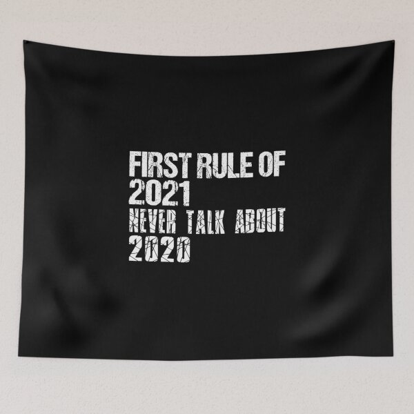 Item preview, First Rule Of 2021 Never Talk About 2020 Typography Design designed and sold by Artysneak.