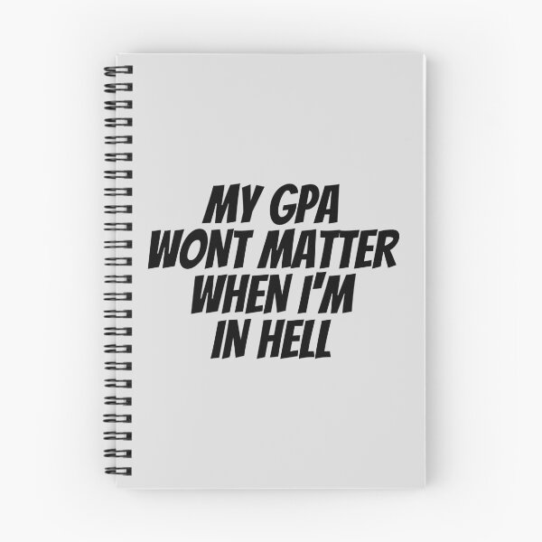 Item preview, MY GPA WONT MATTER WHEN IM IN HELL designed and sold by kindxinn.