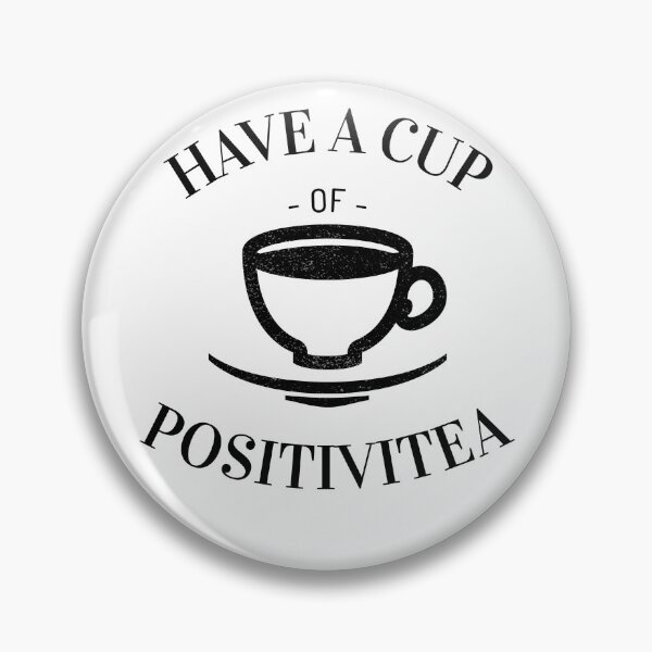Item preview, Have a Cup of Positivitea Tea Lover Funny Design designed and sold by FP-POD.