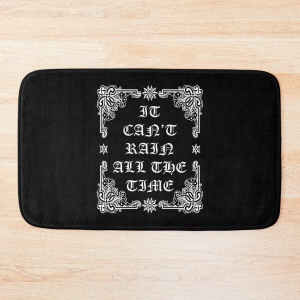 Item preview, It can't rain all the time designed and sold by ideasfinder.