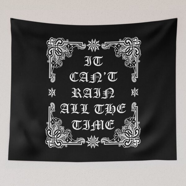 Item preview, It can't rain all the time designed and sold by ideasfinder.