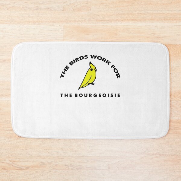 Item preview, The Birds Work For The Bourgeoisie designed and sold by geek  designer™.