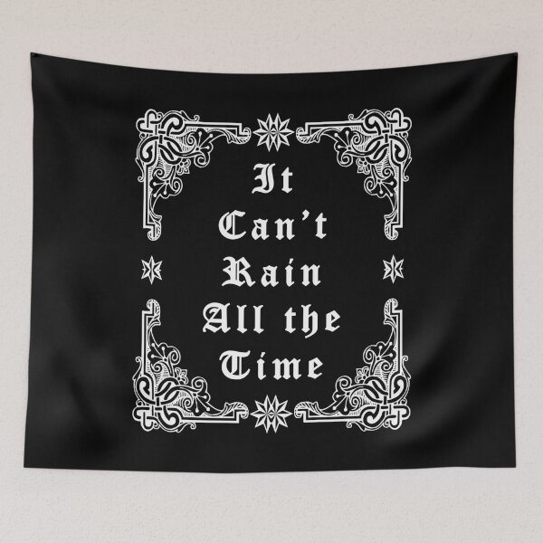 Item preview, It can't rain all the time v2 designed and sold by ideasfinder.