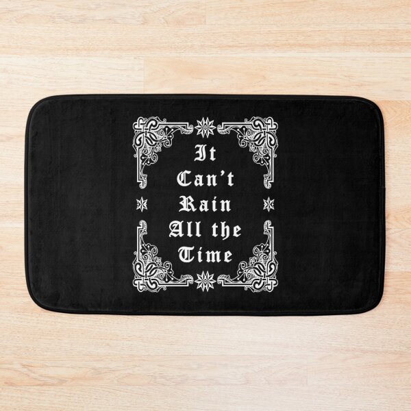 Item preview, It can't rain all the time v2 designed and sold by ideasfinder.