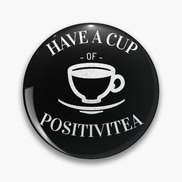 Item preview, Have a Cup of Positivitea Tea Lover Funny Design designed and sold by FP-POD.