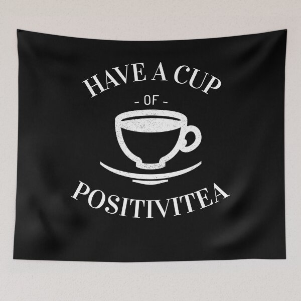 Item preview, Have a Cup of Positivitea Tea Lover Funny Design designed and sold by FP-POD.