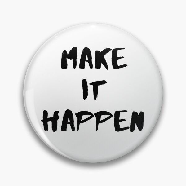 Item preview, Make it happen. Text only design. Black text. designed and sold by JellyBeenzz.