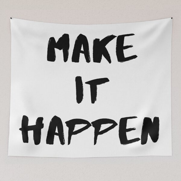 Item preview, Make it happen. Text only design. Black text. designed and sold by JellyBeenzz.