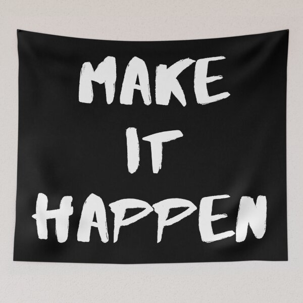 Item preview, Make it happen. Text only design. White text. designed and sold by JellyBeenzz.
