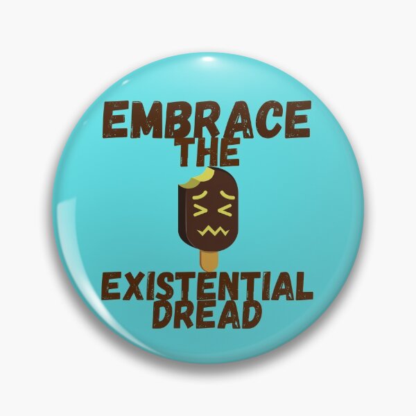 Item preview, Embrace the existential dread designed and sold by The Sober Art.