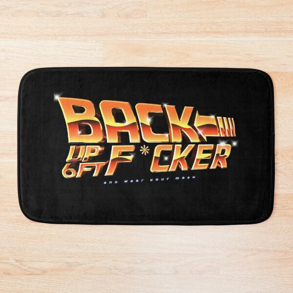 Item preview, Back Up 6 Feet F*cker (and wear your mask) designed and sold by johnta17.