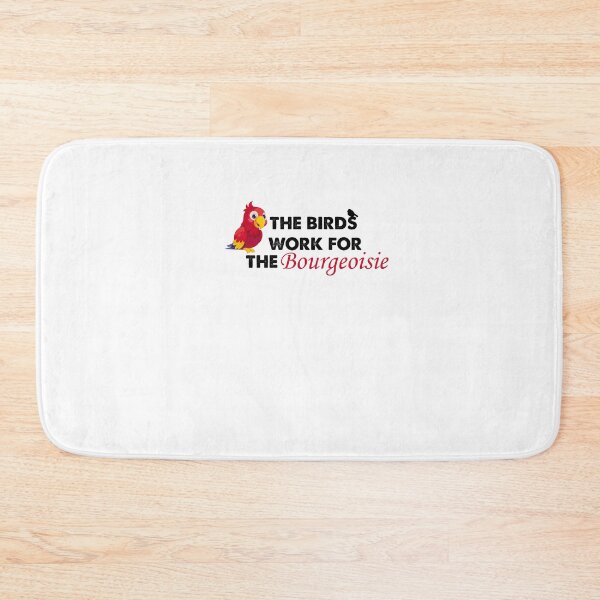 Item preview, The Birds Work For The Bourgeoisie designed and sold by geek  designer™.